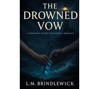 The Drowned Vow: A Forbidden Gothic Paranormal Romance