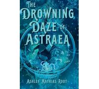 The Drowning Daze of Astraea: 1