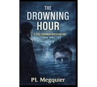 THE DROWNING HOUR: A Case Shannon Investigation