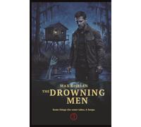 The Drowning Men: A Southern Gothic Supernatural Thriller