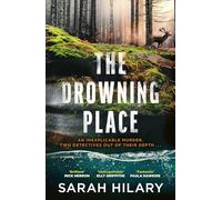 The Drowning Place: The gripping and atmospheric new thriller from the bestselling author