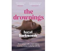 The Drownings: dark rivalries and darker legacies entwine in this addictive and gripping campus novel