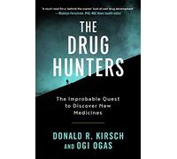 Donald R. Kirsch, Ogi Ogas – The Drug Hunters – Tascabile