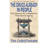 The Drugs Already In People: The Search for a Medicine That Slows Aging