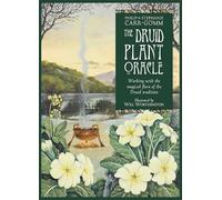 L'Oracolo delle Piante dei Druidi – Lavorare con la flora magica della tradizione druidica