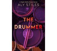 The Drummer: A Night Shifts Black Novel