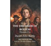 The Drummer of Boston: Ebenezer Fox