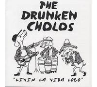 The Drunken Cholos 'Livin La Vida Loco' (CD) Album