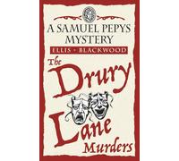 The Drury Lane Murders: The Samuel Pepys Mysteries Book 6