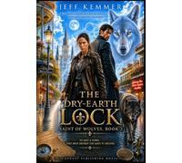 The Dry-Earth Lock: Saint of Wolves, Book 3