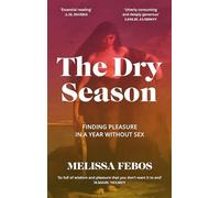 Melissa Febos The Dry Season (Copertina rigida) (PRESALE 05/06/2025)
