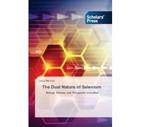 The Dual Nature of Selenium: Biology, Disease, and Therapeutic Innovation