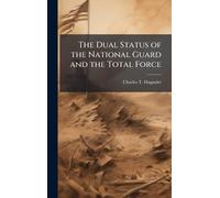 The Dual Status of the National Guard and the Total Force