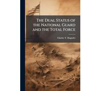 The Dual Status of the National Guard and the Total Force