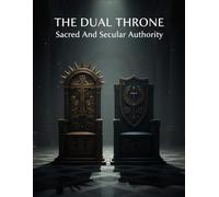 The Dual Throne: Sacred And Secular Authority