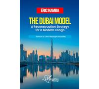 The Dubai Model: A Reconstruction Strategy for a Modern Congo, by Eric Kamba,