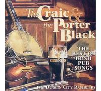 The Dublin City Ramb The Craic & The Porter Black: THE BEST OF IRISH PUB S (CD)