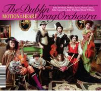 The Dublin Drag Orch The Dublin Drag Orchestra: Motion of the Heart/¡Viva F (CD)