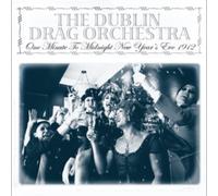 The Dublin Drag Orchestra One Minute to Midnight New Year's Eve 1912 (Vinyl LP)