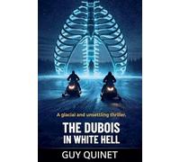 The Dubois in white hell: 1