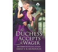 The Duchess Accepts a Wager: A Steamy Regency Romance: 3