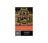 John Webster The Duchess of Malfi (Tascabile) Norton Critical Editions
