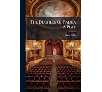 The Duchess Of Padua A Play