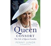 The Duchess: The Life of Queen Camilla: The Sunday Times Top Ten Bestseller – the Biography of Queen Consort Camilla