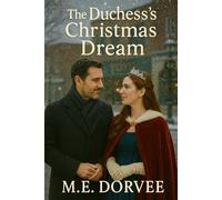 The Duchess's Christmas Dream: A Hallmark ROM-COM Inspired Novel