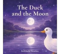 The Duck and the Moon: A Gentle and Calm Nature Story