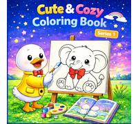 The Duck & Chick Tales : Cute & Cozy Coloring Book: Featuring Cute Duck & Chick Characters with Bold, Easy and Simple Designs for Fun and Relaxation