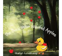 The Duck Who Wanted Apples