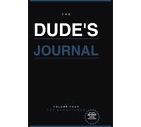 The Dude's Journal: Acceptance: Learning to Accept What Is and Focus on What Matters