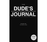 The Dude's Journal Part Two: The Emotions: Going Deeper