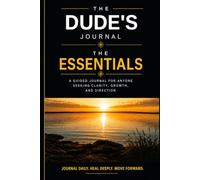The Dude's Journal Volume Five: The Essentials for 90 Days