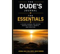The Dude's Journal Volume Five: The Essentials for 90 Days