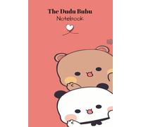 The Dudu Bubu Notebooks: 6X9 inch, cute 100 lined pages, Cute, Cuddly & Ready for Your Ideas, A Cute Companion for Your Thoughts