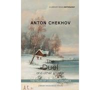 The Duel and Other Stories: The Tales of Chekhov, Volume 2