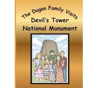 The Dugan Family Visits Devil's Tower National Monument: A Dugan Family Adventure Series: Coloring Book Collection