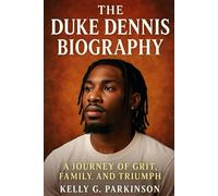 The Duke Dennis Biography: A Journey of Grit, Family, and Triumph