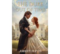 The Duke Out of Time: A Regency Time-Travel Romance