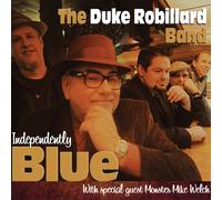 The Duke Robillard Band Independently Blue (CD) Album