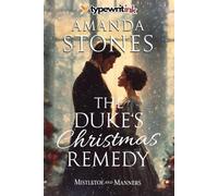 The Duke’s Christmas Remedy: A Historical Regency Romance Novel