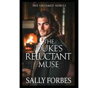 The Duke’s Reluctant Muse: A Historical Regency Romance Novel