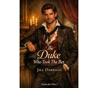 The Duke Who Took The Bet: Dukes for Hire