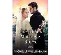 The Duke's Marriage Rules: Lady Charlotte selects her suitor! A opposites attract Regency romance for fans of convenient brides! New in 2026: Book 1