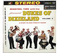 The Dukes Of Dixieland - Minstrel Time With The Phenomenal Dukes Of Dixieland Volume 5 (You Have To Hear It To Believe It!]