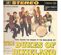 The Dukes Of Dixieland - The Dukes Of Dixieland...You Have To Hear It To Believe It