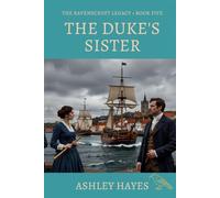 The Duke's Sister: A Brilliant Lady. A Self-Made Captain. A Fortune Worth Fighting For. A Regency Romance