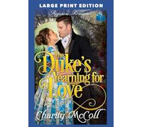 The Duke's Yearning For Love: LARGE PRINT EDITION